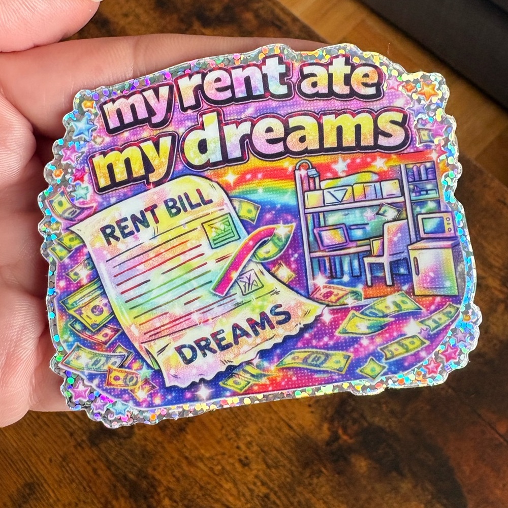 My Rent Ate My Dreams ✨ Funny Sticker